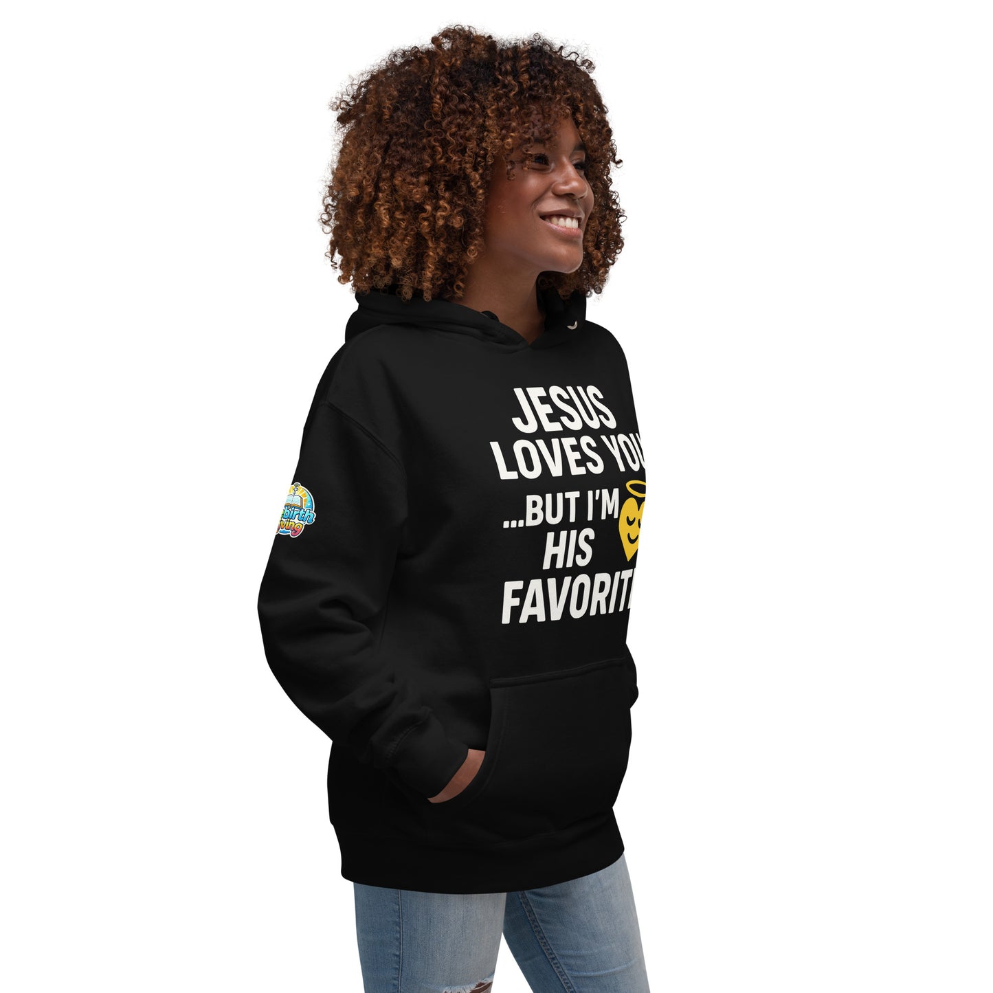 Faith-based hoodie, black, "Jesus Loves You But I'm His Favorite" – ReBirth Living