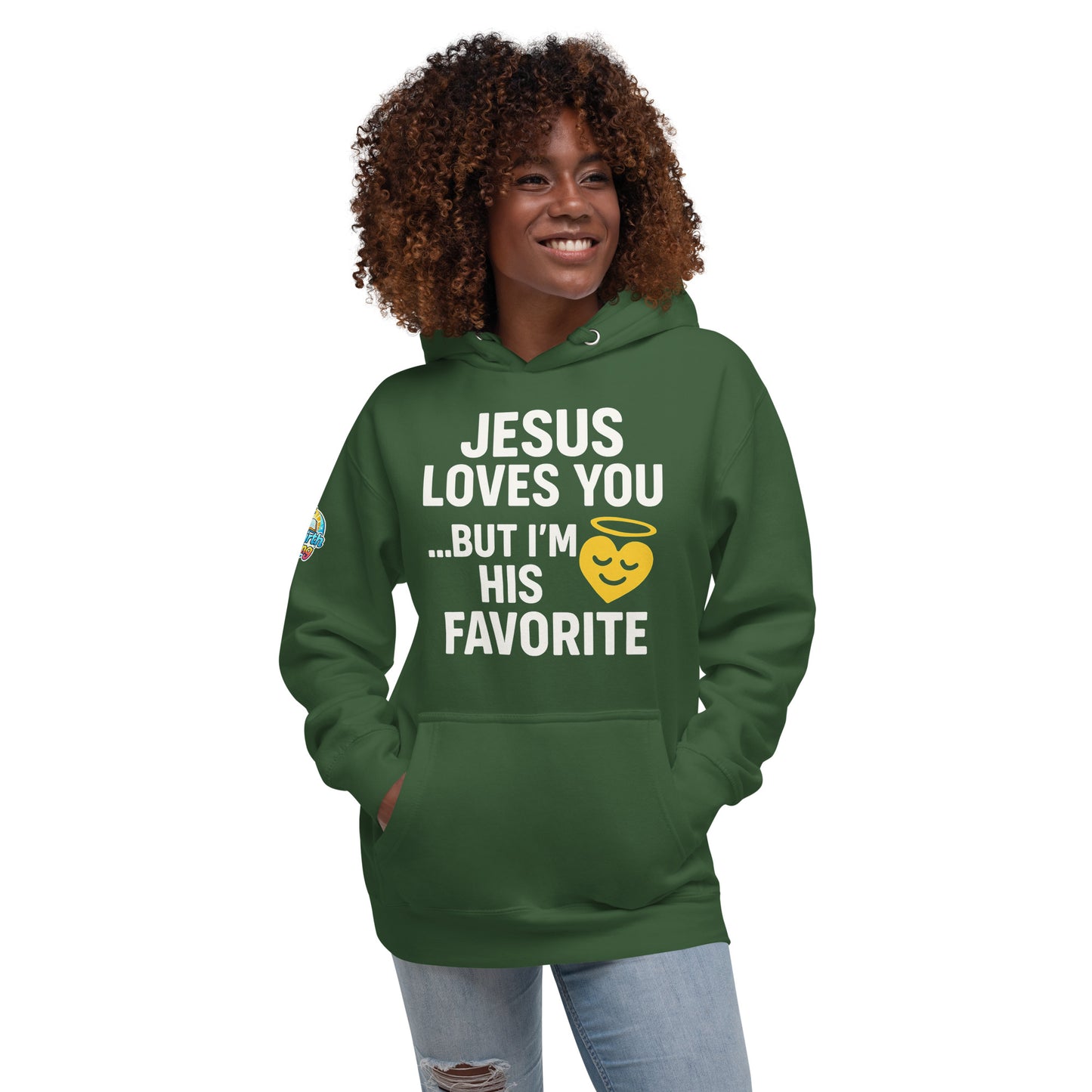 Faith-based hoodie, forest green, "Jesus Loves You But I'm His Favorite" – ReBirth Living