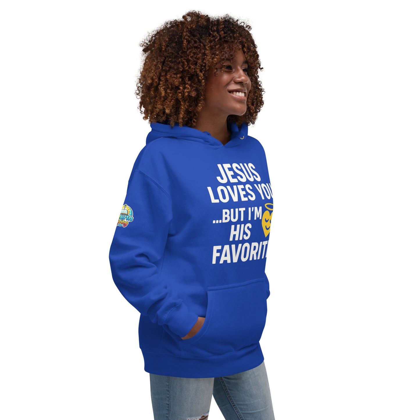 Faith-based hoodie, royal blue, "Jesus Loves You But I'm His Favorite" – ReBirth Living
