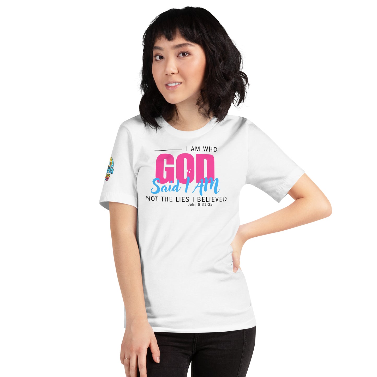 I Am Who God Says I Am unisex Christian t-shirt – John 8:31–32 KJV scripture design, white, faith-based apparel by ReBirth Living