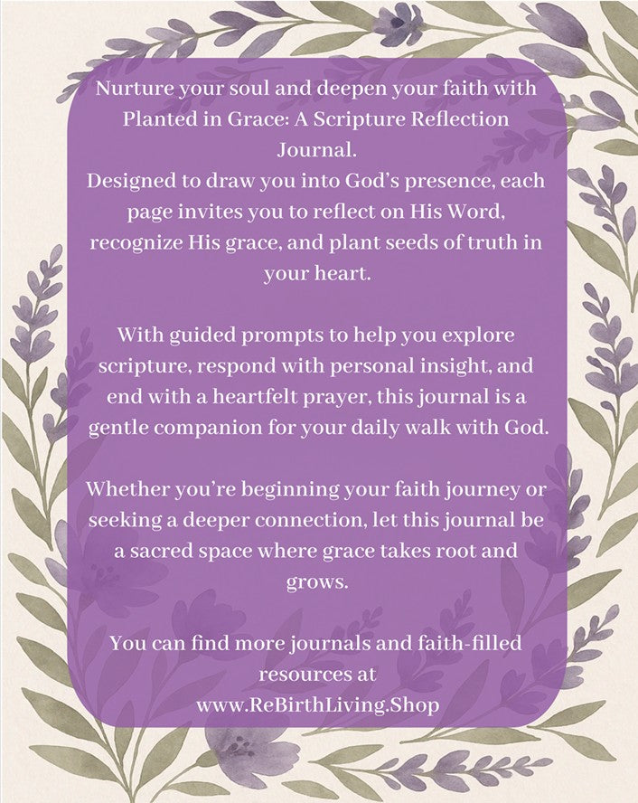 Floral back cover of Planted in Grace: A Scripture Reflection Journal – Christian devotional notebook to grow in faith, truth, and prayer by ReBirth Living
