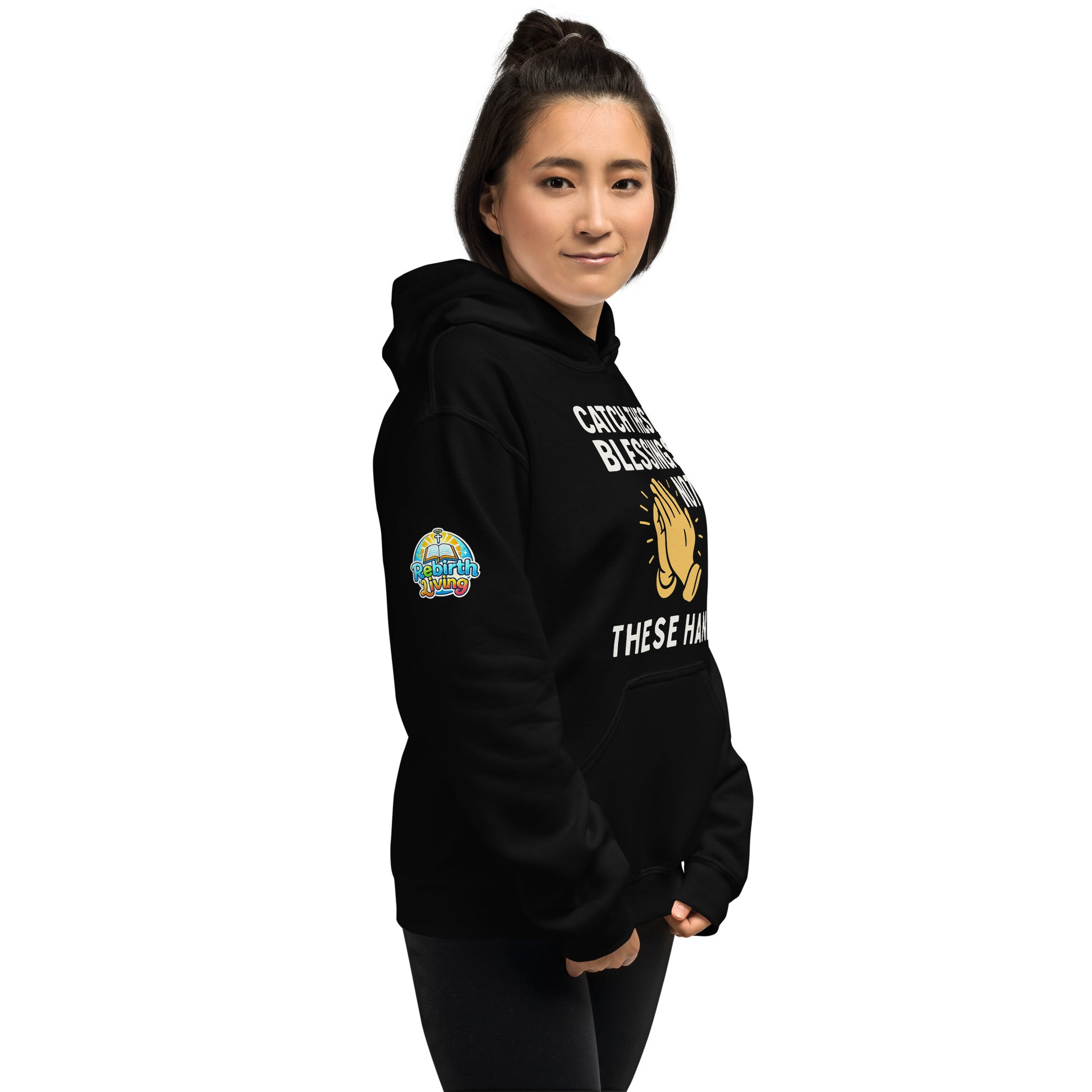 Faith-based hoodie, black, "Catch These Blessings Not These Hands" – ReBirth Living