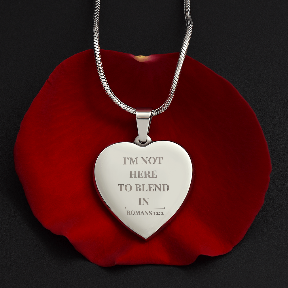I’m Not Here to Blend In engraved heart necklace – Romans 12:2 KJV Christian jewelry gift for women by ReBirth Living