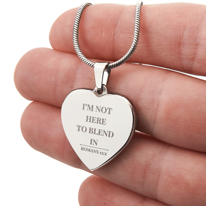 I’m Not Here to Blend In engraved heart necklace – Romans 12:2 KJV Christian jewelry gift for women by ReBirth Living