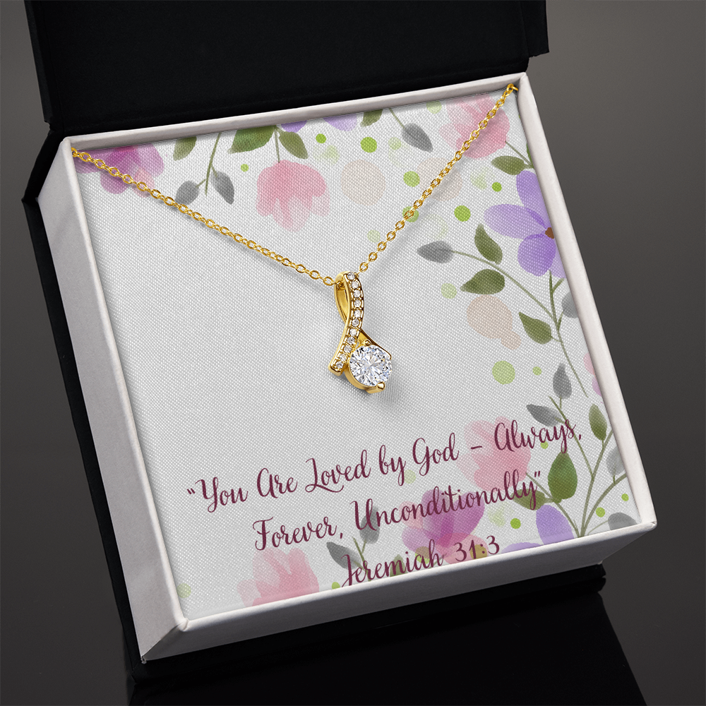 You Are Loved by God – Always, Forever, Unconditionally alluring beauty necklace – Jeremiah 31:3 KJV Christian jewelry gift for women by ReBirth Living