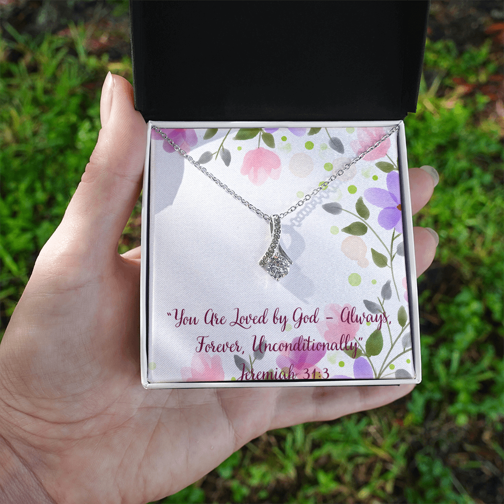 You Are Loved by God – Always, Forever, Unconditionally alluring beauty necklace – Jeremiah 31:3 KJV Christian jewelry gift for women by ReBirth Living