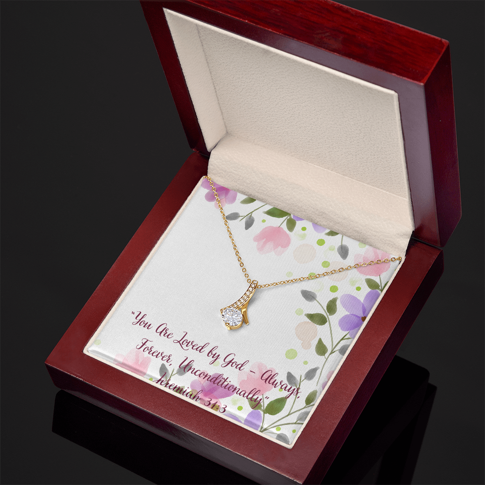 You Are Loved by God – Always, Forever, Unconditionally alluring beauty necklace – Jeremiah 31:3 KJV Christian jewelry gift for women by ReBirth Living