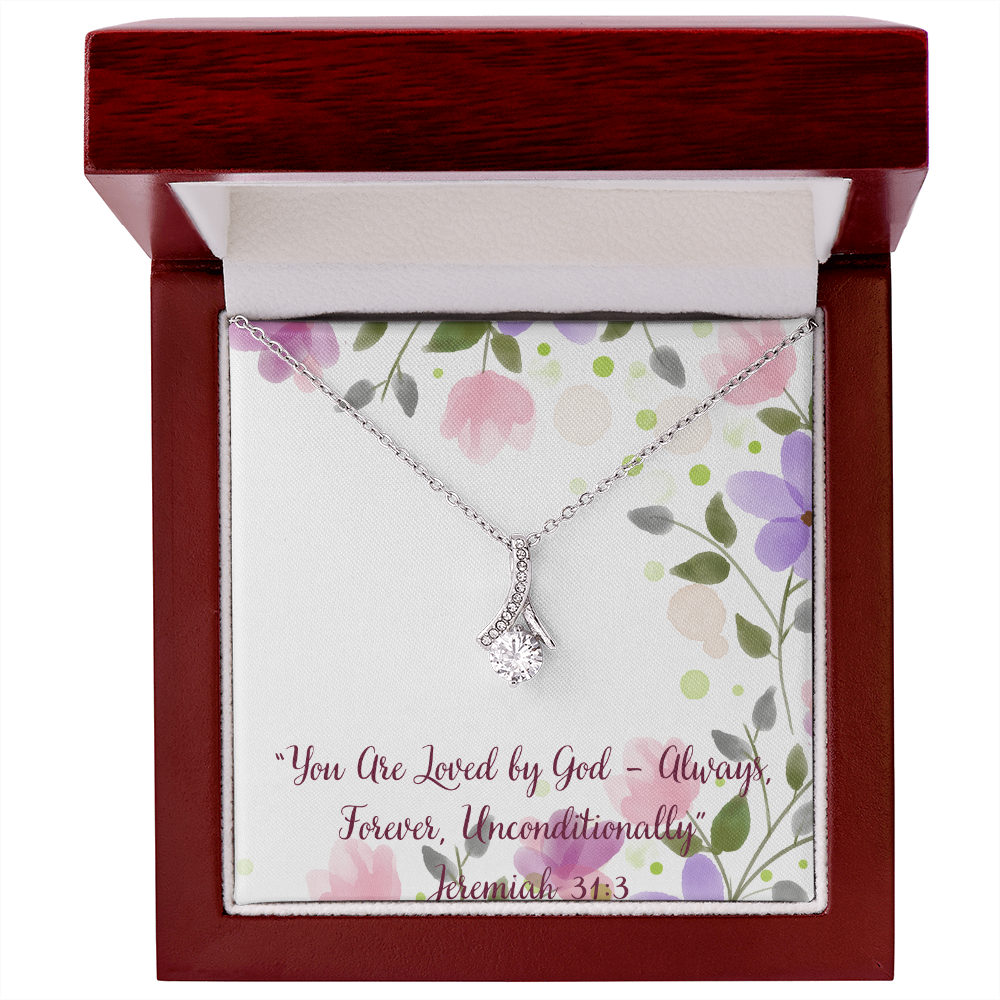 You Are Loved by God – Always, Forever, Unconditionally alluring beauty necklace – Jeremiah 31:3 KJV Christian jewelry gift for women by ReBirth Living