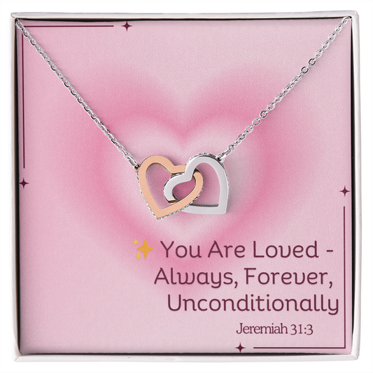 You Are Loved – Always, Forever, Unconditionally interlocking hearts necklace – inspired by Jeremiah 31:3 KJV, Christian jewelry gift for women by ReBirth Living