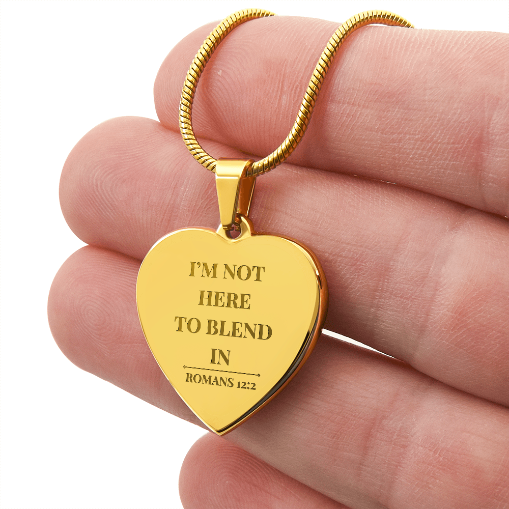 I’m Not Here to Blend In engraved heart necklace – Romans 12:2 KJV Christian jewelry gift for women by ReBirth Living