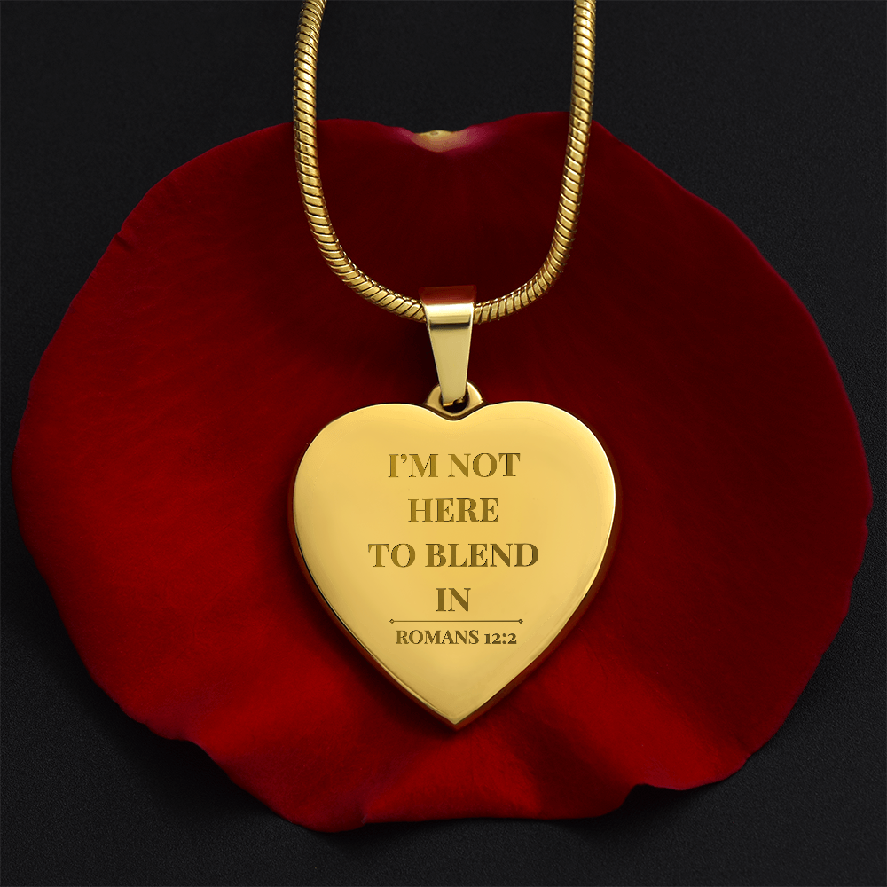 I’m Not Here to Blend In engraved heart necklace – Romans 12:2 KJV Christian jewelry gift for women by ReBirth Living