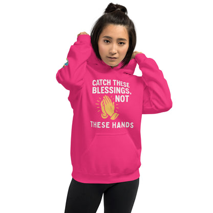 Faith-based hoodie, heliconia, "Catch These Blessings Not These Hands" – ReBirth Living