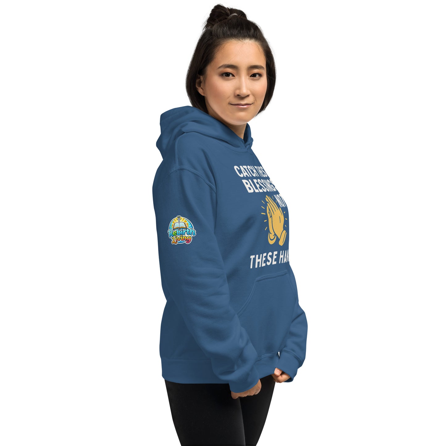Faith-based hoodie, indigo, "Catch These Blessings Not These Hands" – ReBirth Living