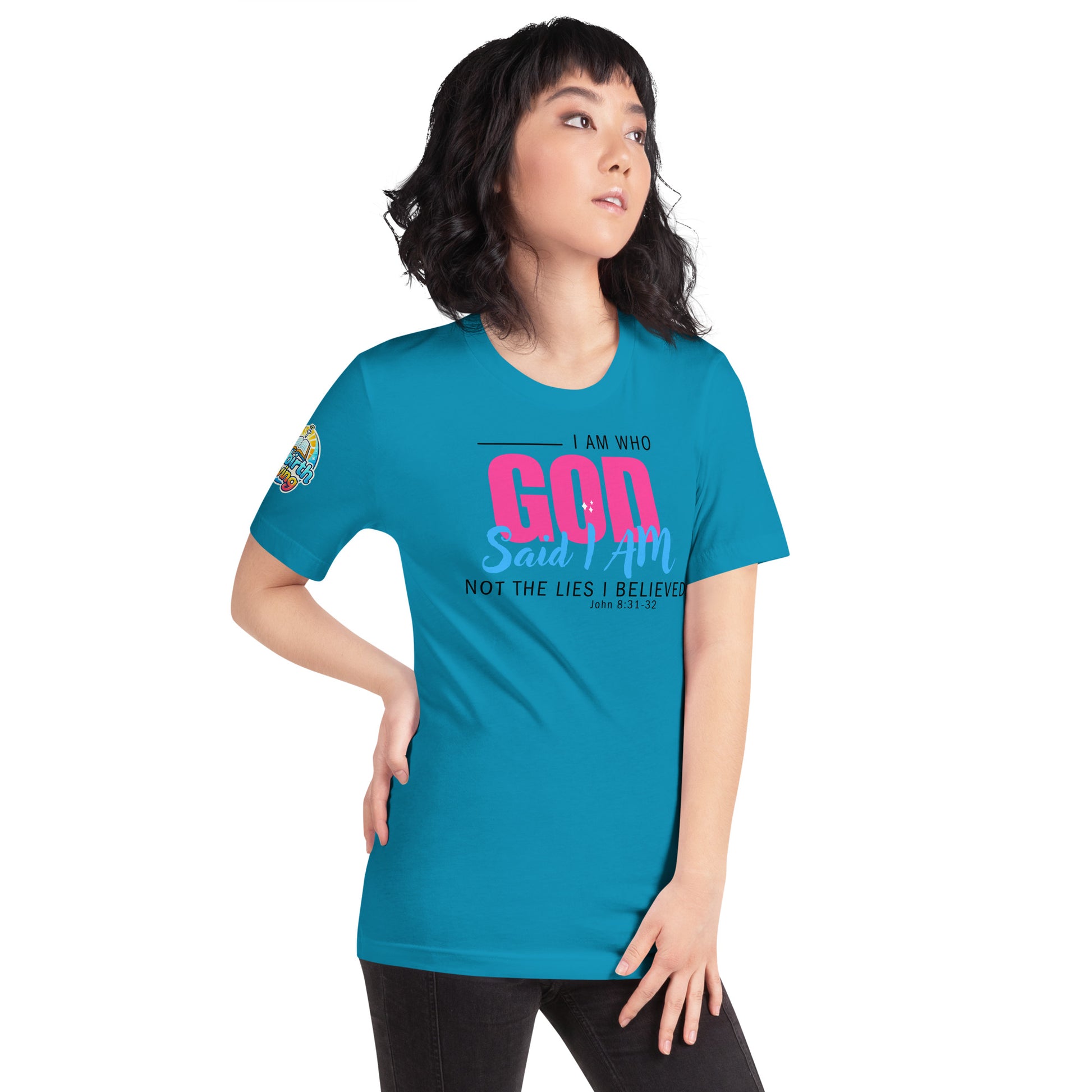 I Am Who God Says I Am unisex Christian t-shirt – John 8:31–32 KJV scripture design, aqua, faith-based apparel by ReBirth Living