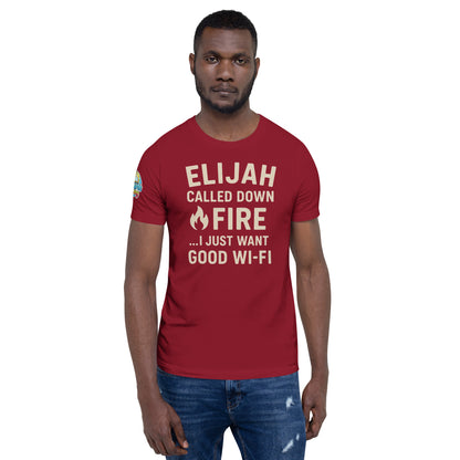 Elijah Called Down Fire… I Just Want Good Wi-Fi – funny Christian t-shirt, cardinal, Bible humor design by ReBirth Living
