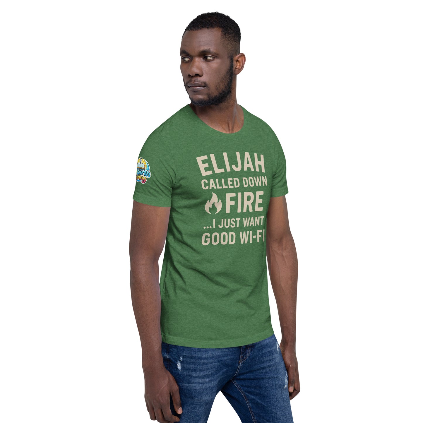 Model wearing a Elijah Called Down Fire… I Just Want Good Wi-Fi – funny Christian t-shirt, heather grass green, Bible humor design by ReBirth Living